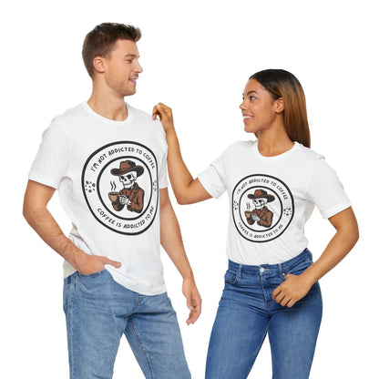 Coffee is Addicted to Me Tee - Light Version Printify
