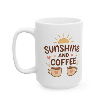 Sunshine and Coffee Ceramic Mug - Cups and Caffeine Co.