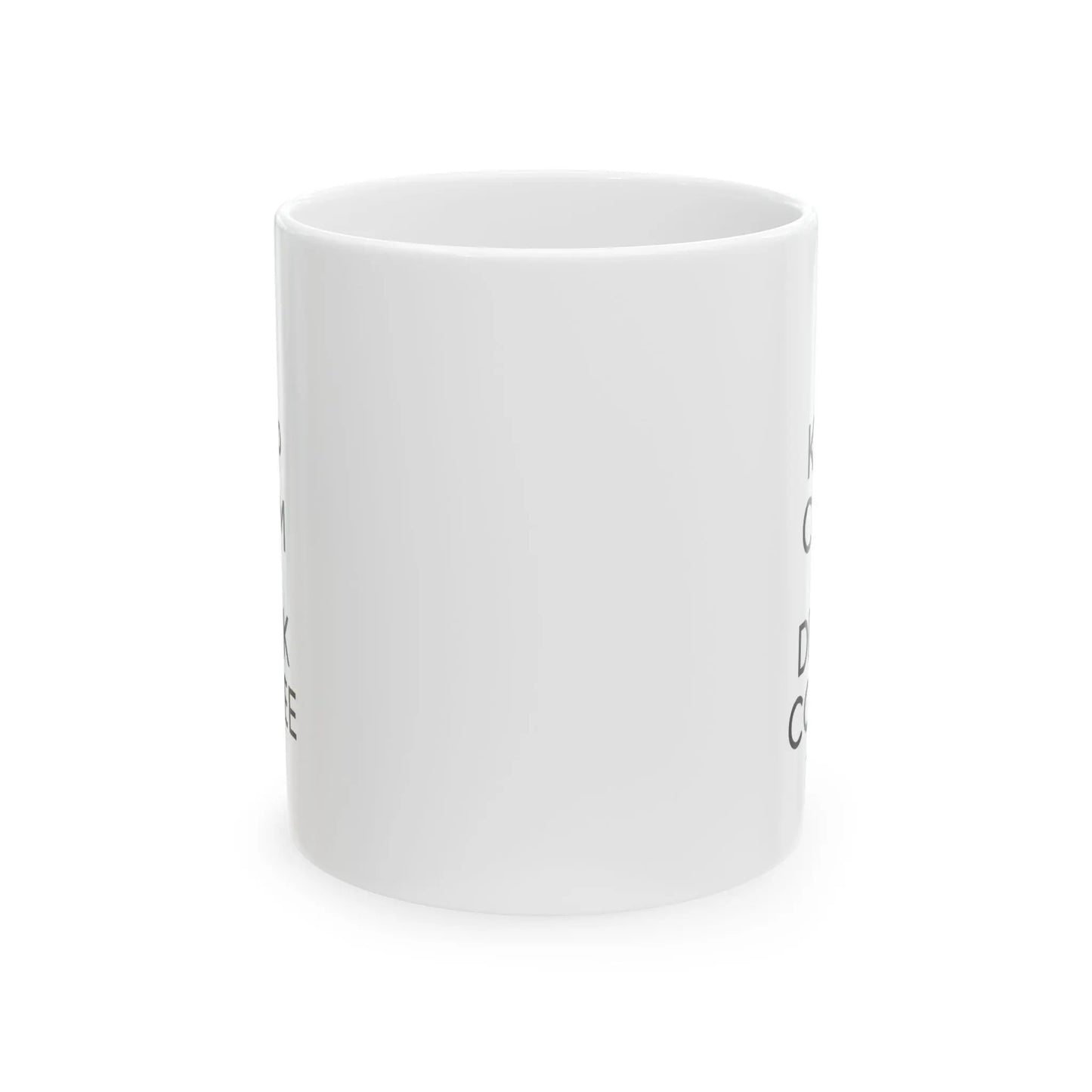 Keep Calm and Drink Coffee 11oz Mug - Cups and Caffeine Co.