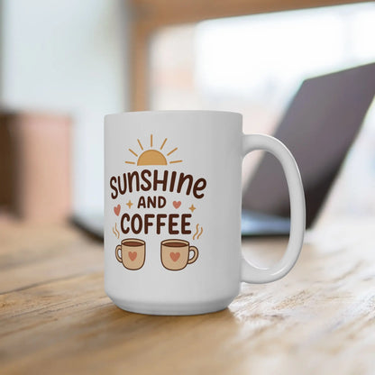 Sunshine and Coffee Ceramic Mug - Cups and Caffeine Co.