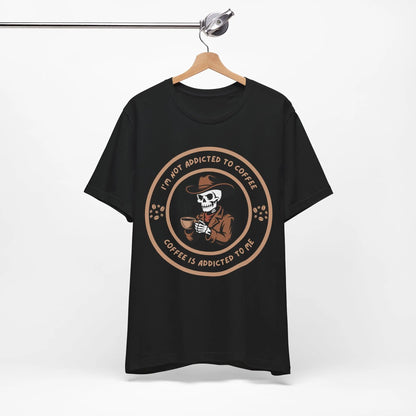 Coffee is Addicted to Me Tee - Dark Version Printify