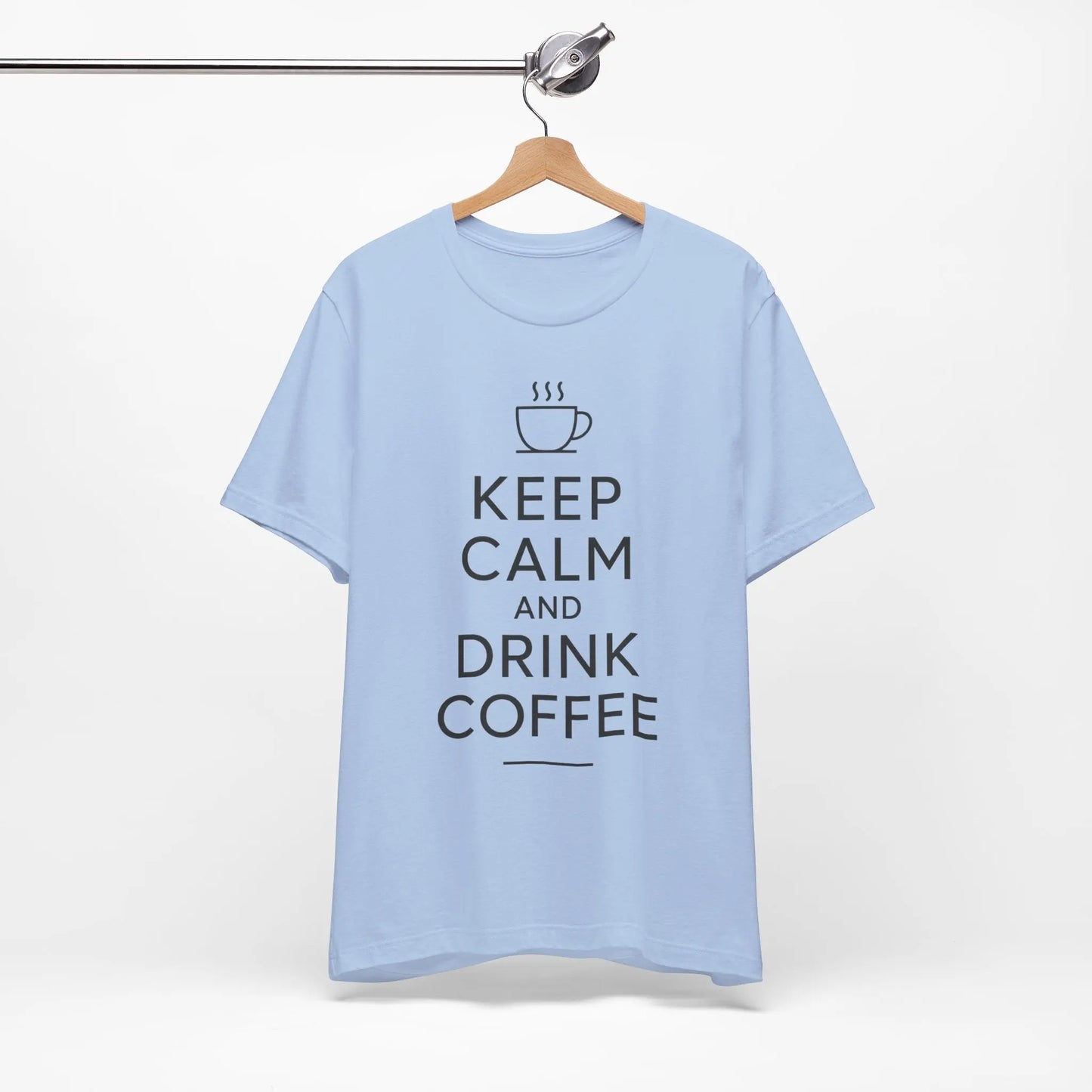 Keep Calm and Drink Coffee Unisex Tee Printify