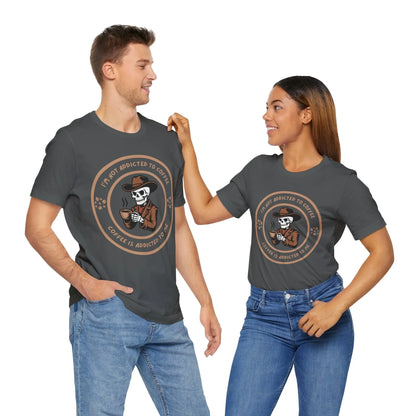 Coffee is Addicted to Me Tee - Dark Version Printify