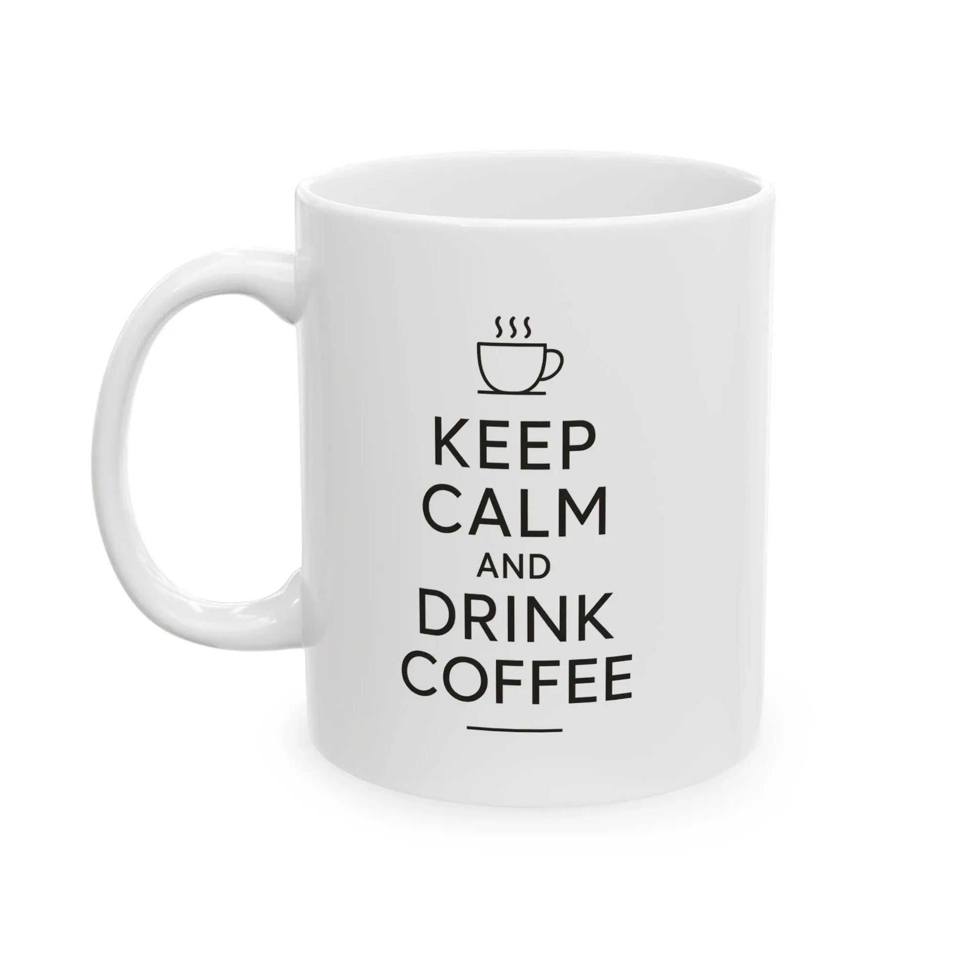 Keep Calm and Drink Coffee 11oz Mug - Cups and Caffeine Co.