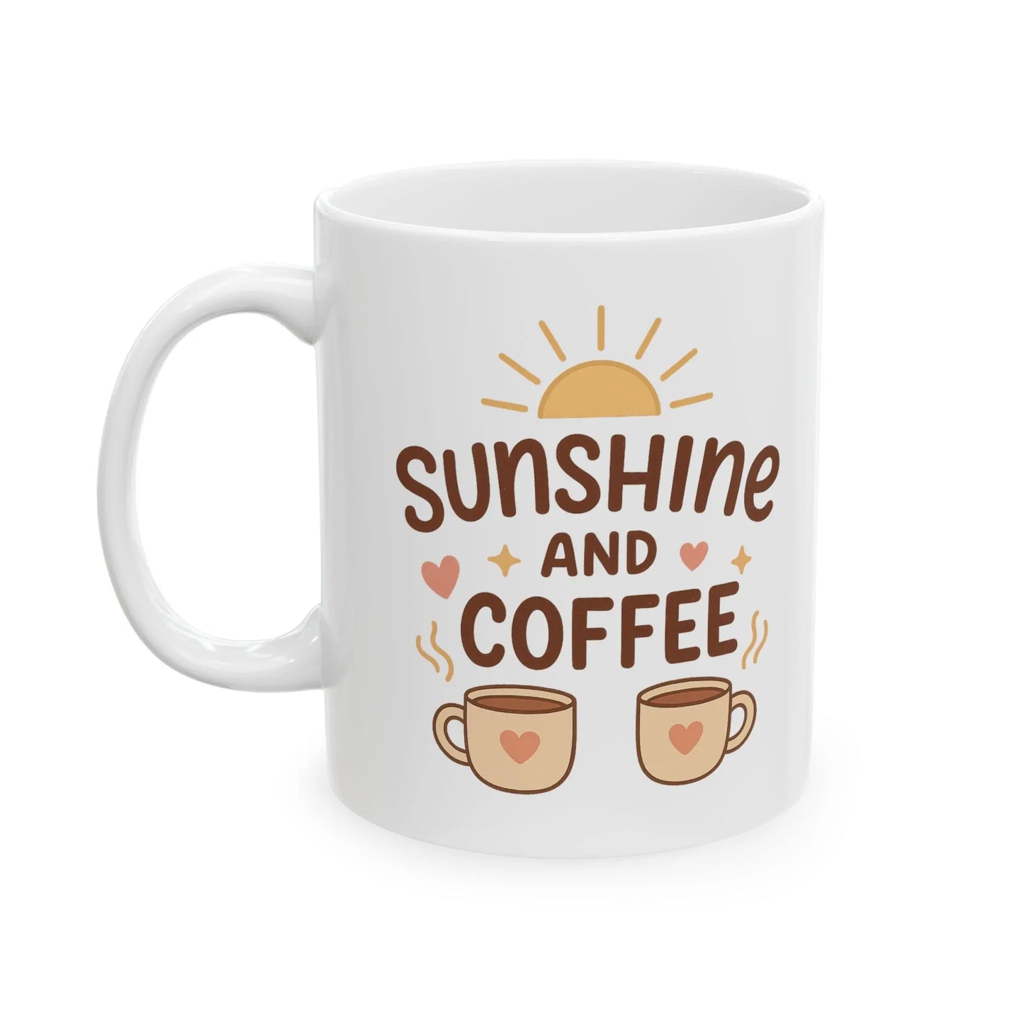 Sunshine and Coffee Ceramic Mug - Cups and Caffeine Co.